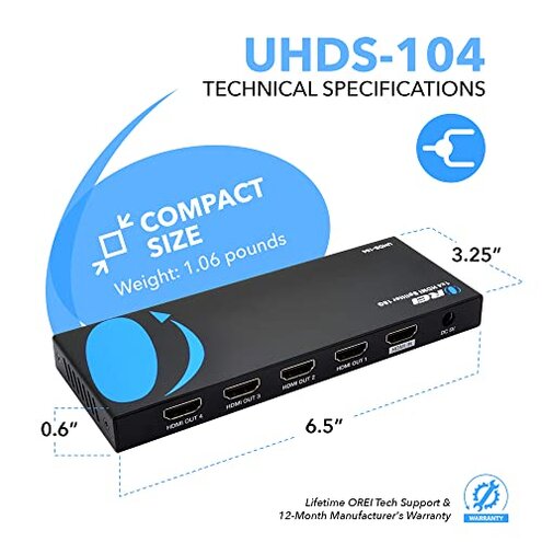 OREI UltraHD 4K @ 60 Hz 1 X 4 HDMI Splitter 1 in 4 Out 4 Port 4: 8-Bit - HDMI 2.0, HDCP 2.0, 18 Gbps, EDID, Duplicate / Mirror 4K Screens - UHDS-104